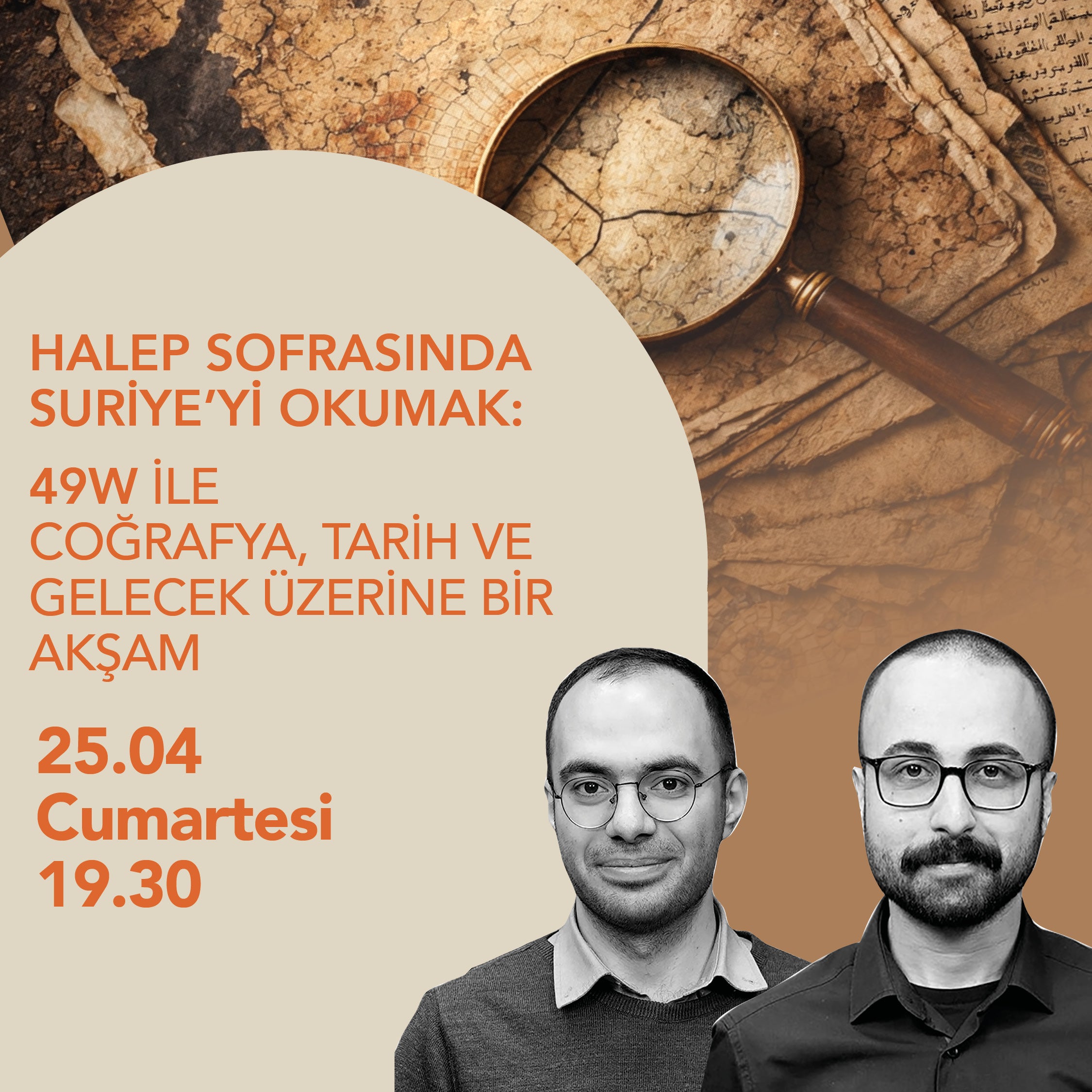HALEP SOFRASINDA SURİYE’Yİ OKUMAK:  49W İle Tarih, Coğrafya ve Yeniden İnşa Üzerine Bir Akşam