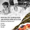 DOLMA İLE SARMANIN ARASINDA BİR KÜLTÜR Dolma mı Sarma mı?