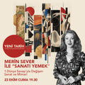 MERİN SEVER İLE "SANATI YEMEK"
