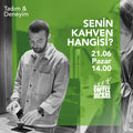 SENİN KAHVEN HANGİSİ?