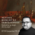 MUSTAFA BOZKURT İLE DERVİŞ SOFRASI