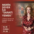 MERİN SEVER İLE "SANATI YEMEK"
