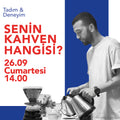 SENİN KAHVEN HANGİSİ