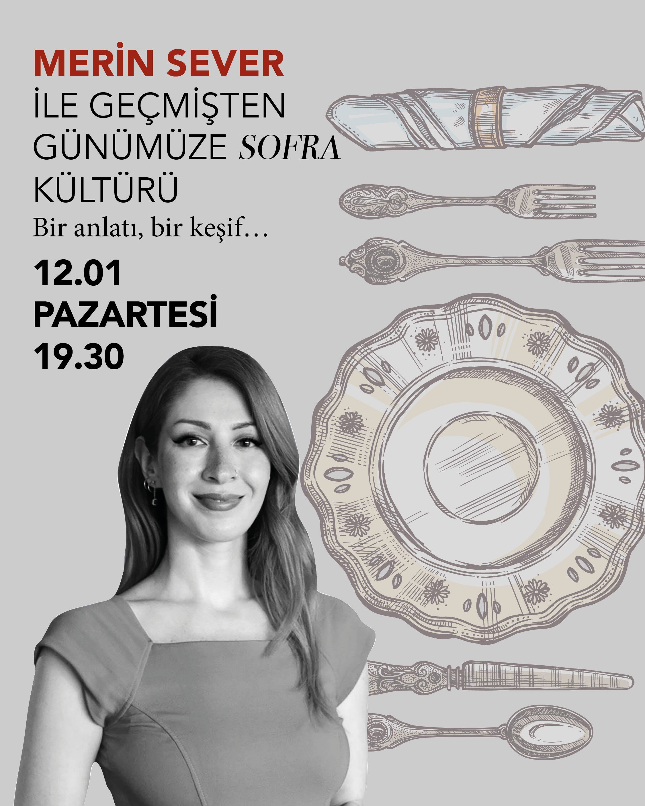 MERİN SEVER İLE GEÇMİŞTEN GÜNÜMÜZE SOFRA KÜLTÜRÜ Bir anlatı, bir keşif…