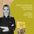 ÖZGE ŞAHİN İLE GELECEĞİN MUTFAĞI