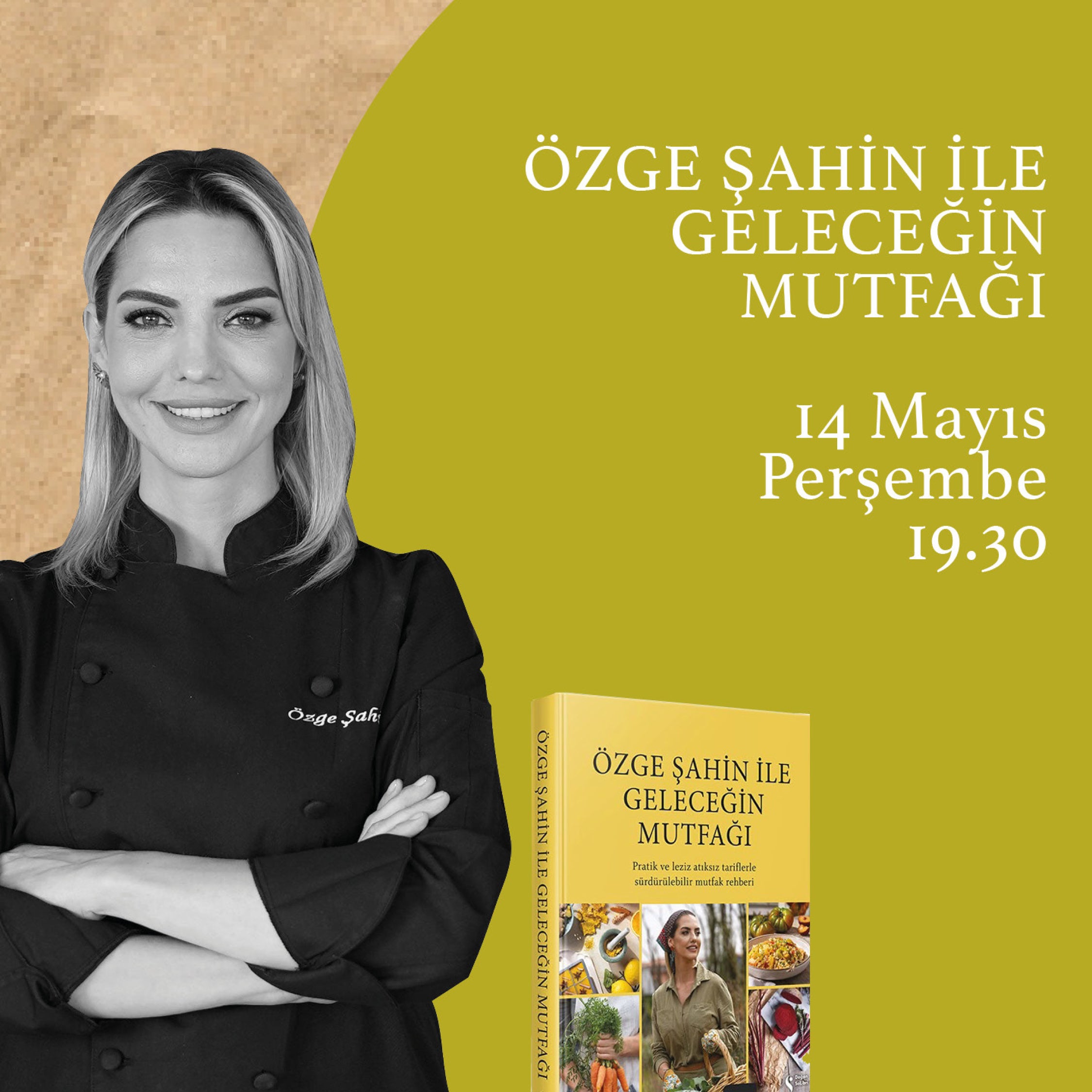 ÖZGE ŞAHİN İLE GELECEĞİN MUTFAĞI