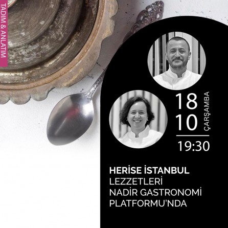 Herise İstanbul Lezzetleri Nadir Gastronomi Platformu'nda