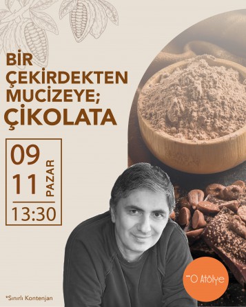 BİR ÇEKİRDEKTEN MUCİZEYE; ÇİKOLATA