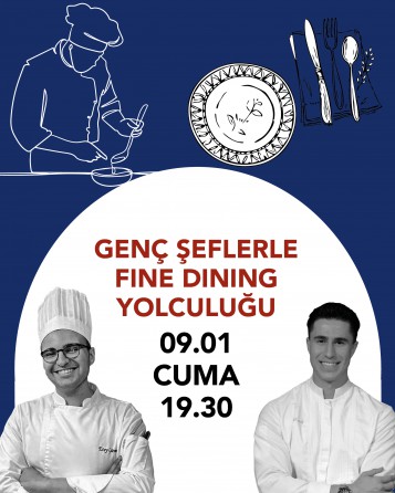 GENÇ ŞEFLERLE FINE DINING YOLCULUĞU