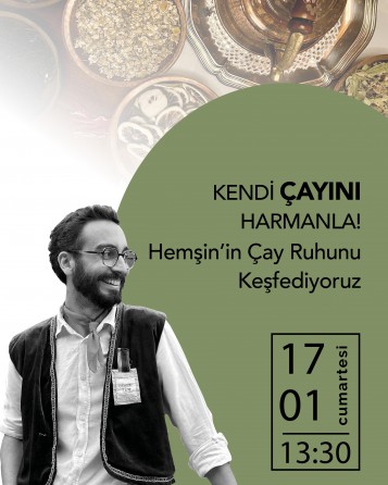 KENDİ ÇAYINI HARMANLA!