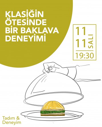 KLASİĞİN ÖTESİNDE BİR BAKLAVA DENEYİMİ