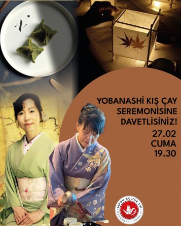 YOBANASHİ KIŞ ÇAY SEREMONİSİNE DAVETLİSİNİZ